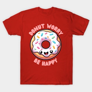 Donut Worry Be Happy Kawaii Donut T-Shirt